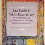 Case Studies in Special Education Law: No Child Left Behind Act and Individuals with Disabilities Education Improvement Act