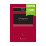 Civil Procedure: Cases and Problems, Eighth Edition By Babcock, Massaro, Spaulding, Gilles.
