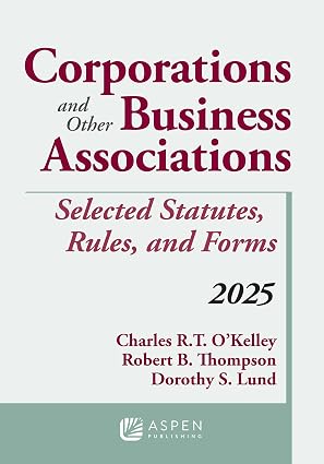 LAfrQsxDyn2026-18-8-09.jpg Corporations and Other Business Associations: Selected Statutes, Rules, and Forms, 2025 (Supplements) - Image 1