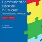 Assessment of Communication Disorders in Children: Resources and Protocols, Fourth Edition